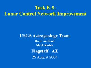 Task B-5: Lunar Control Network Improvement