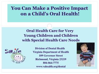 You Can Make a Positive Impact on a Child’s Oral Health!