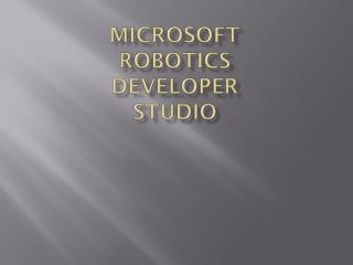 Microsoft Robotics Developer Studio
