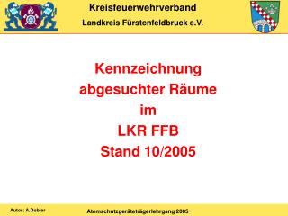 Kennzeichnung abgesuchter Räume im LKR FFB Stand 10/2005