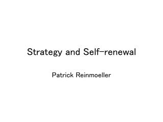 Strategy and Self-renewal