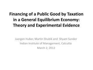 Juergen Huber, Martin Shubik and Shyam Sunder Indian Institute of Management, Calcutta