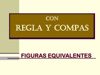 CON REGLA Y COMPAS