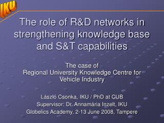 The role of R&amp;D networks in strengthening knowledge base and S&amp;T capabilities
