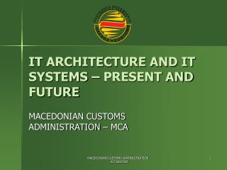 IT ARCHITECTURE AND IT SYSTEMS – PRESENT AND FUTURE