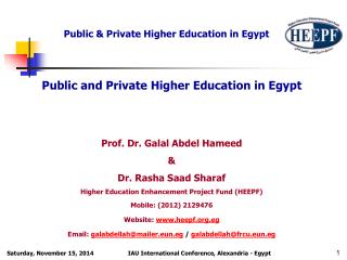 Public and Private Higher Education in Egypt Prof. Dr. Galal Abdel Hameed &amp;