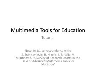 Multimedia Tools for Education