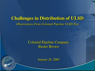 Challenges in Distribution of ULSD Observations From Colonial Pipeline ULSD Test