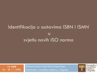 Identifikacija u sustavima ISBN i ISMN u svjetlu novih ISO norma