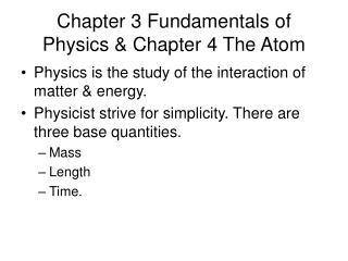 Chapter 3 Fundamentals of Physics &amp; Chapter 4 The Atom