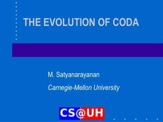 THE EVOLUTION OF CODA