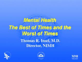 Mental Health The Best of Times and the Worst of Times