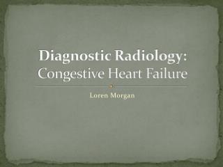 Diagnostic Radiology: Congestive Heart Failure