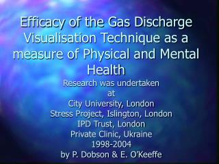 Efficacy of the Gas Discharge Visualisation Technique as a measure of Physical and Mental Health