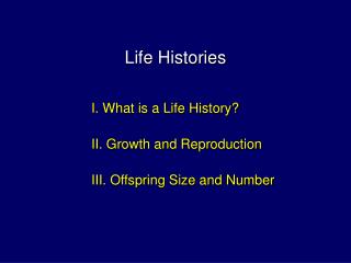 Life Histories