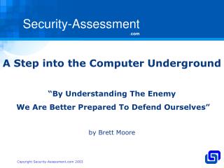 A Step into the Computer Underground “By Understanding The Enemy