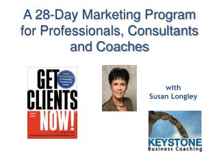 A 28-Day Marketing Program for Professionals, Consultants and Coaches