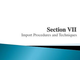 Import Procedures and Techniques