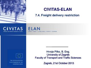 CIVITAS-ELAN 7.4. Freight delivery restriction