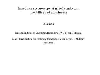 Impedance spectroscopy of mixed conductors: modelling and experiments J. Jamnik