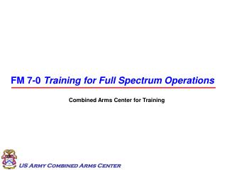 FM 7-0 Training for Full Spectrum Operations