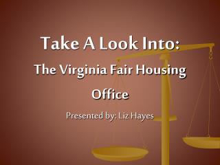 Take A Look Into: The Virginia Fair Housing Office