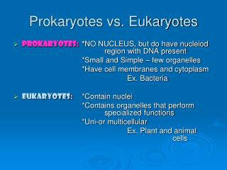Prokaryotes vs. Eukaryotes