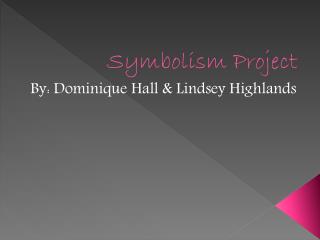 Symbolism Project