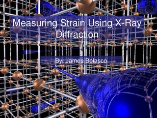 Measuring Strain Using X-Ray Diffraction