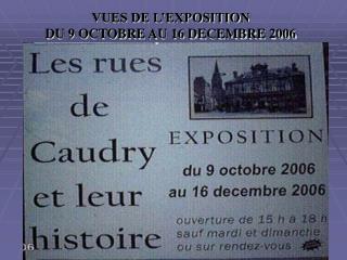 VUES DE L’EXPOSITION DU 9 OCTOBRE AU 16 DECEMBRE 2006