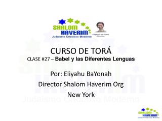 CURSO DE TORÁ CLASE #27 – Babel y las Diferentes Lenguas