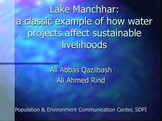 Lake Manchhar: a classic example of how water projects affect sustainable livelihoods