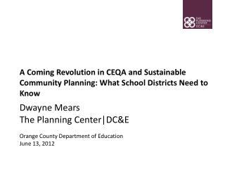 A Coming Revolution in CEQA and Sustainable Community Planning: What School Districts Need to Know