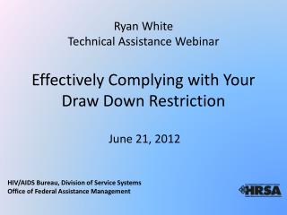 Effectively Complying with Your Draw Down Restriction