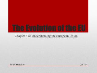 The Evolution of the EU
