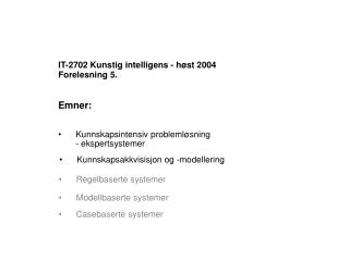 IT-2702 Kunstig intelligens - høst 2004