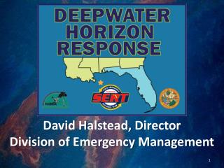 David Halstead, Director Division of Emergency Management