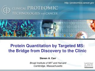 Protein Quantitation by Targeted MS: the Bridge from Discovery to the Clinic