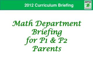 Math Department Briefing for P1 &amp; P2 Parents