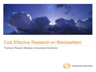 Cost Effective Research on WestlawNext