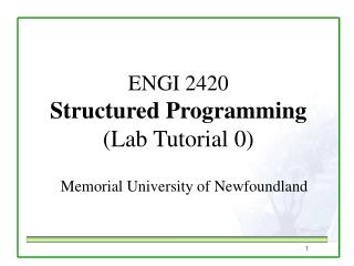 ENGI 2420 Structured Programming (Lab Tutorial 0)