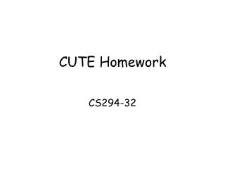 CUTE Homework