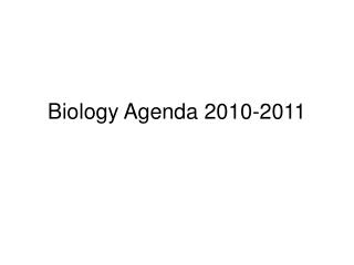 Biology Agenda 2010-2011