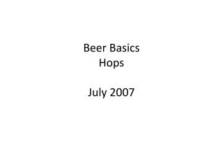 Beer Basics Hops July 2007