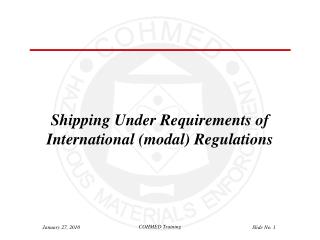 Shipping Under Requirements of International (modal) Regulations