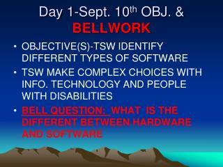Day 1-Sept. 10 th OBJ. &amp; BELLWORK
