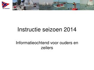 Instructie seizoen 2014