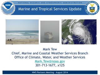 Mark Tew Chief, Marine and Coastal Weather Services Branch