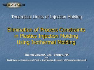 Elimination of Process Constraints in Plastics Injection Molding Using Isothermal Molding