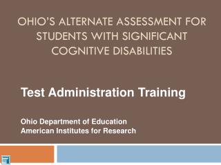 Ohio’s Alternate Assessment for Students with Significant Cognitive Disabilities